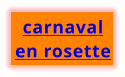 carnaval en rosette